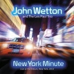 cover: John Wetton|The Les Paul Trio - New York Minute (Live At The Iridim, New York, 2013)