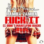 cover: Alex Megane|Ramba Zamba - Fuck It (I Don't Want You Back)