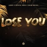 cover: Crystal Rock|Lanne|Shiah Maisel - Lose You