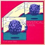 cover: Mystical Faya - Cut Your Ties