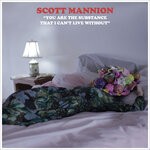 cover: Scott Mannion - You Are The Substance That I Can't Live Without