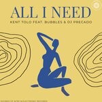 cover: Bubbles|Dj Precado|Kent Tolo - All I Need