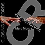 cover: Marc Mosca - Save The Distance