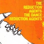 cover: The Reduction Agents - The Dance Reduction Agents