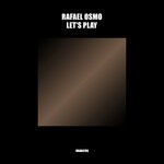 cover: Rafael Osmo - Let's Play