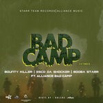 cover: Alliance Bad Camp|Booba Starr|Bounty Killer|Esco Da Shocker - Bad Camp