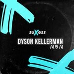 cover: Dyson Kellerman - Pa Pa Pa