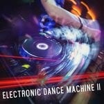 cover: Cyril Sorongon|David Redwitz|Mark Nolan - Electronic Dance Machine, Vol 2