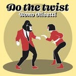 cover: Lili Castello|Bono Olivetti Feat Waldeck - Do The Twist