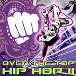 cover: Dean H. Anderson|Richard Sankey - Over-The-Top Hip Hop, Vol 2