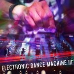 cover: Brian Cua|Cyril Sorongon|David Redwitz|Mark Nolan - Electronic Dance Machine Vol 3