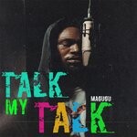 cover: Magugu - Talk My Talk (Explicit)