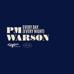 cover: Pm Warson - Every Day (Every Night)