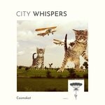 cover: Cosmokat - City Whispers