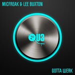 cover: Lee Buxton|Micfreak - Gotta Werk