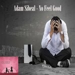 cover: Adam Sibeal - No Feel Good