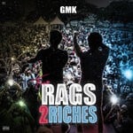 cover: Gmk - From Rags 2 Riches