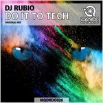 cover: DJ Rubio - Do It To Tech