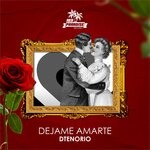 cover: Dtenorio - Dejame Amarte