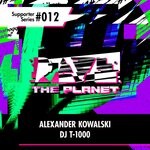 cover: Alexander Kowalski|Dj T-1000 - Rave The Planet: Supporter Series Vol 012