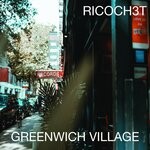 cover: Ricoch3t - Greenwich Village