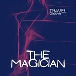 cover: Travel Groove - The Magician