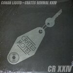 cover: Conan Liquid - Crates Revival 24