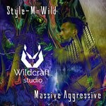 cover: Style-m-wild - Massive Aggressive (Original Mix)