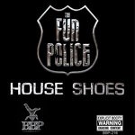 cover: Tha Fun Police - House Shoes EP