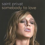 cover: Saint Privat - Somebody To Love