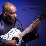 cover: Dwight Anthony Davis - Hurry