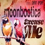 cover: Moonbootica - Excuse Me