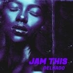 cover: Delgado - Jam This