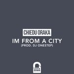 cover: Chiedu Oraka - I'm From A City