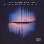 cover: Martin Luther|Miguel Migs - Restless Nights (Remixes, Part 1)