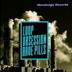 cover: Loop Obsession - Rave Pills