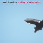 cover: Mark Knopfler - Sailing To Philadelphia (2021 Remaster)