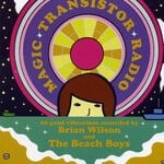 cover: Various - Magic Transistor Radio: 20 Good Vibrations Recorded By Brian Wilson & The Beach Boys