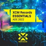 cover: Various - XCM Records Essential (ADE 2022)