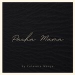 cover: Calavera Manya - Pacha Mama (REMASTER)