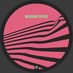 cover: Measure Divide - Evidence Of A Rhythmic Pattern EP