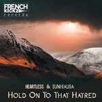 cover: Heartless|Sunhiausa - Hold On To That Hatred