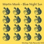 cover: Martin Monk - Blue Night Sun