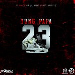 cover: Yung Papa - 23 (Explicit)