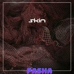 cover: Pasha - Skin