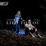 cover: Andromedik|Luka - Lied To You