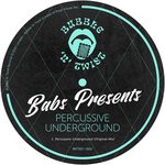 cover: Babs Presents - Percussive Underground