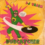 cover: Dj Vadim - Dubcatcher Tour EP