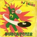 cover: Dj Vadim - Dubcatcher