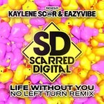 cover: Eazyvibe|Kaylene Sc@r - Life Without You